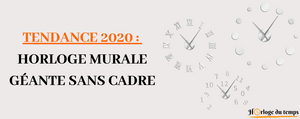 TENDANCE 2020 : L'HORLOGE MURALE GÉANTE !